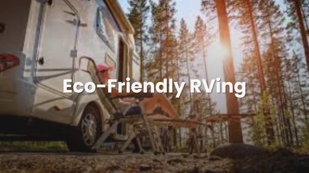 Eco-Friendly RVing guide