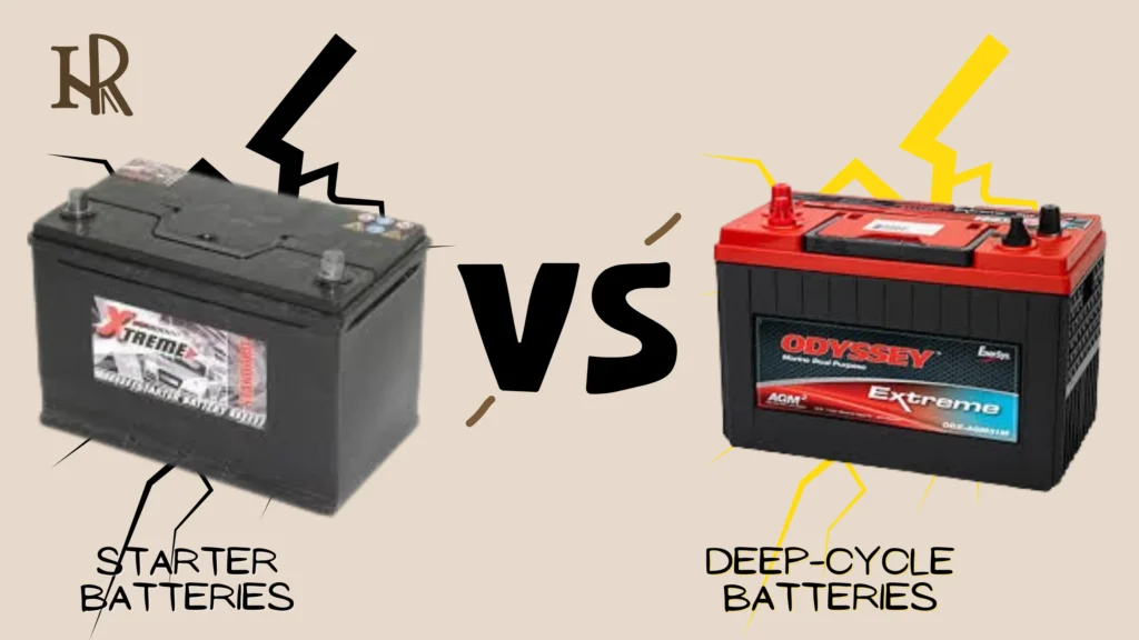 Deep-Cycle vs. Starter Batteries: What is the Difference Between a Deep-Cycle and a Starter Battery