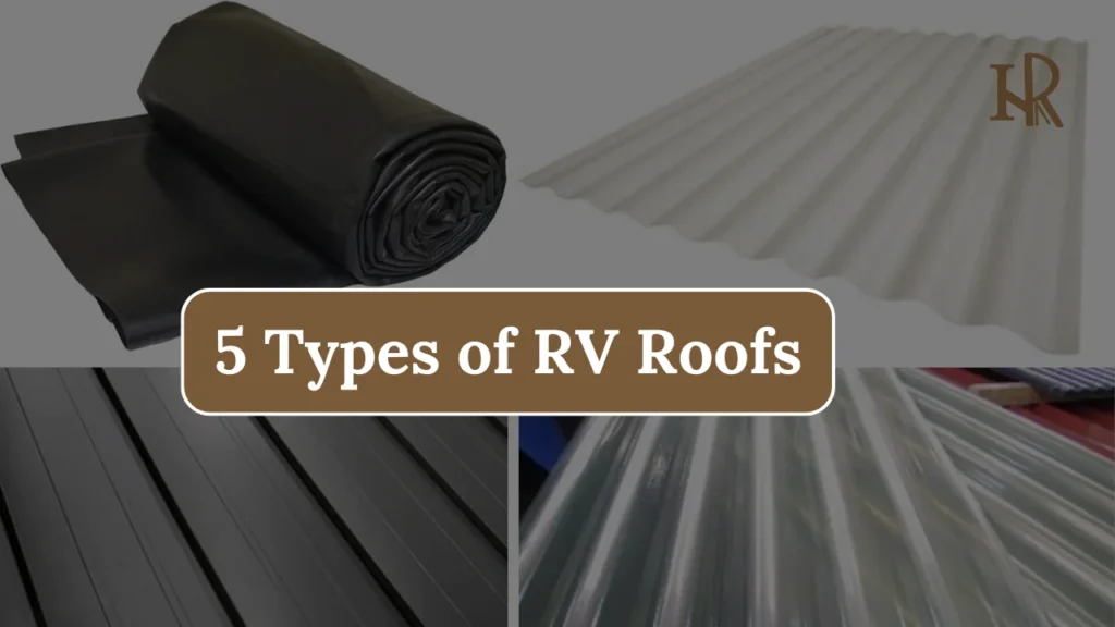 5 Types of RV Roofs